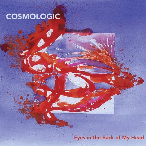Cosmologic - Eyes In The Back Of My Head - Music CD