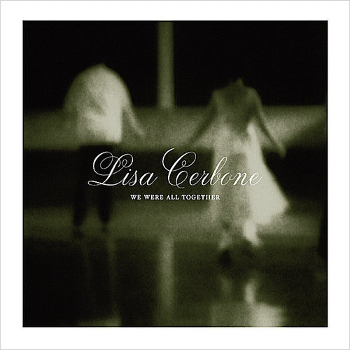 Cerbone,lisa - We Were All Together - Music CD
