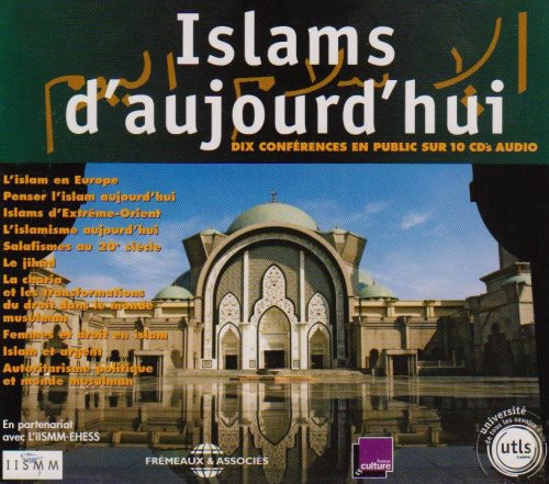 Universite De Tous Les Savoirs - Islams D'aujourd'hui: Dix Conferences En Public De - Music CD