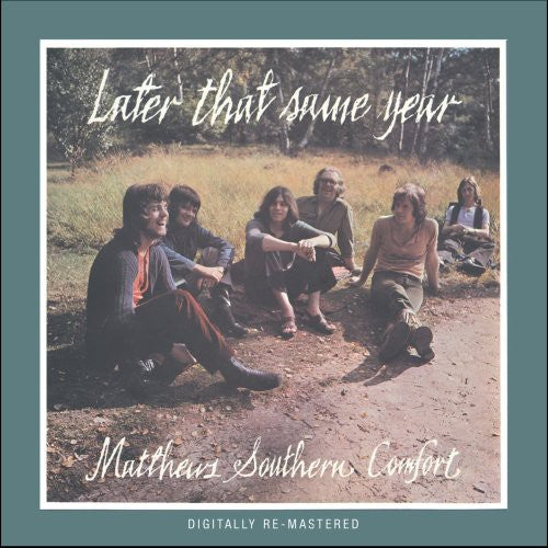Matthews Southern Comfort - Later That Same Year - Music CD