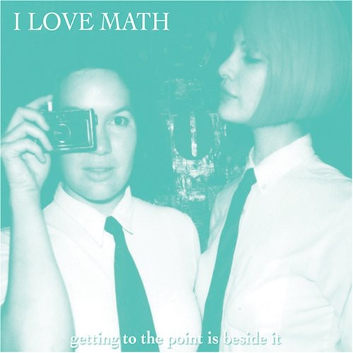 I Love Math - Getting To The Point Is Besideit - Music CD
