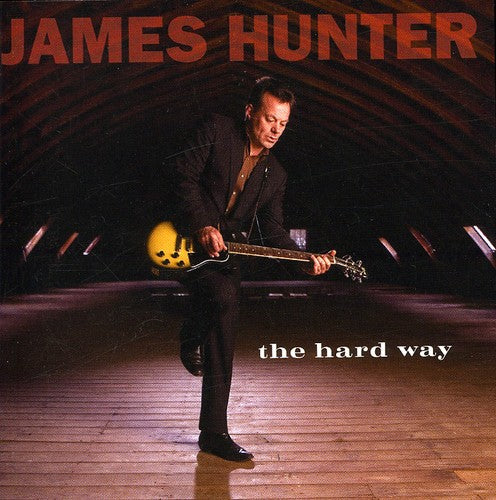 the album cover for James Hunter - The Hard Way