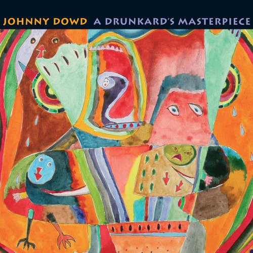 Dowd,johnny - Drunkard's Masterpiece - Music CD