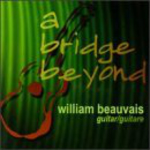 the album cover for William Beauvais - Bridge Beyond