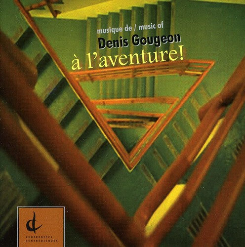 Musique Of Denis Gougeon: A L'aventure / Various - Musique Of Denis Gougeon: A L'aventure / Various - Music CD