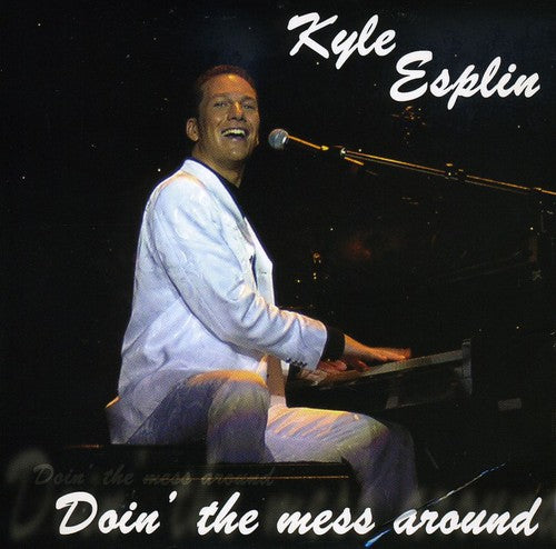 Esplin,kyle - Doin' The Mess Around - Music CD