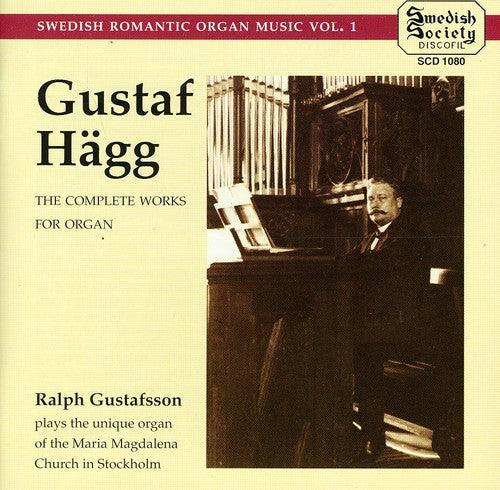 Hagg / Gustafsson - Swedish Romantic Organ 1 - Music CD