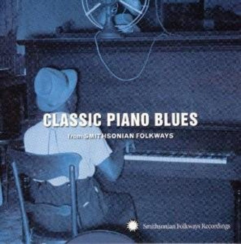 Classic Piano Blues: From Smithsonian Folkways Music CD