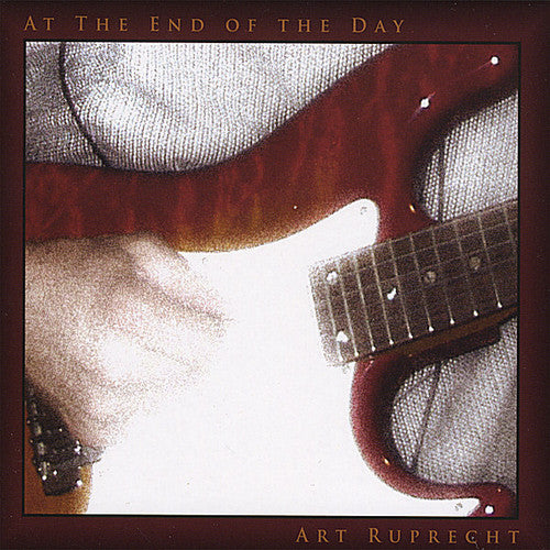 the album cover for Art Ruprecht - At the End of the Day