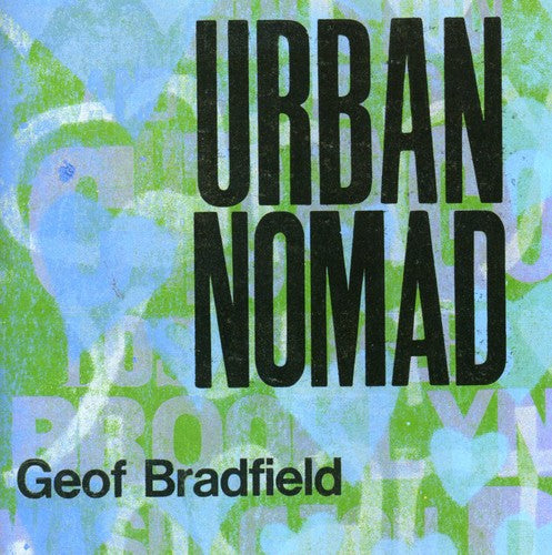 the album cover for Geof Bradfield - Urban Nomad