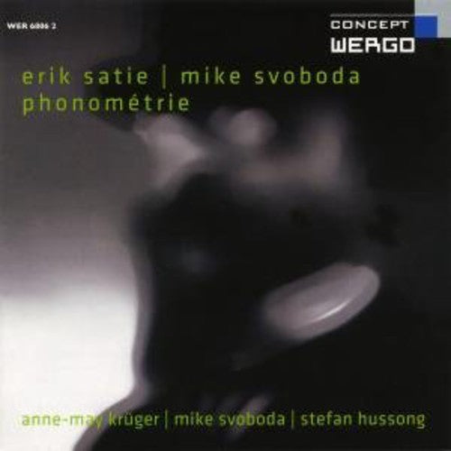 Satie / Kruger / Hussong / Svoboda - Phonometrie - Music CD