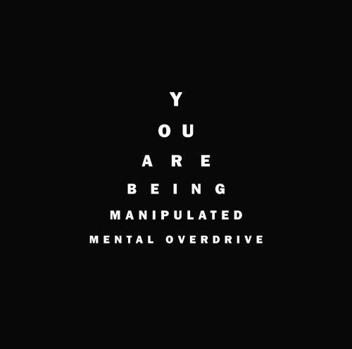 the album cover for Mental Overdrive - You Are Being Manipulated