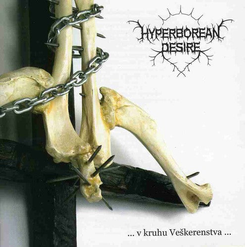 Hyperborean Desire - V Kruhu Veskerenstva - Music CD