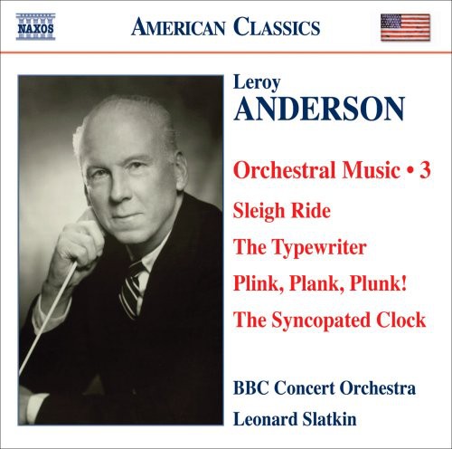 Anderson / Slatkin / Bbc Concert Orchestra - Orchestral Works 3 - Music CD
