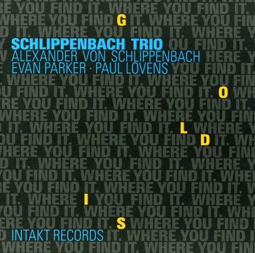 the album cover for Schlippenbach Trio - Gold Where You Find It