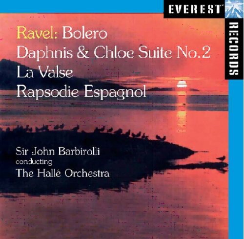 Ravel / Barbirolli / Halle Orchestra - Bolero / Daphnis & Chloe / Rhapsodie Espagnol - Music CD