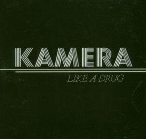 Kamera - Like A Drug
