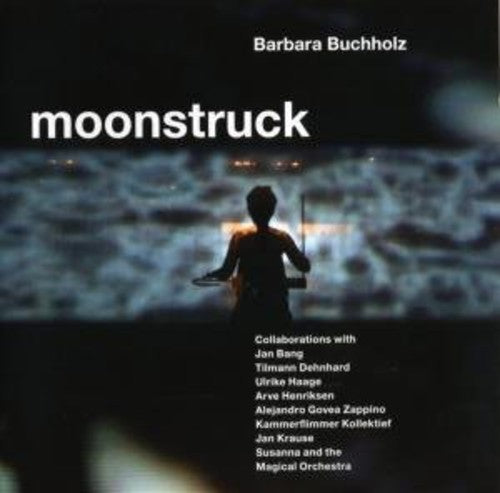 the album cover for Barbara Buchholz - Moonstruck [Import]