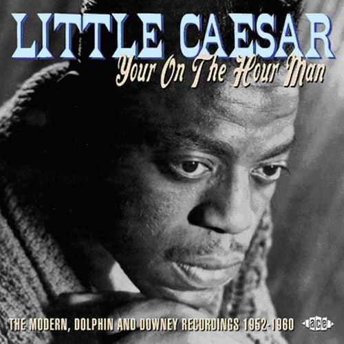 Little Caesar - Your On The Hour Man - Music CD