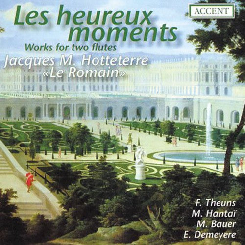 Hotteterre,jm / Theuns / Hantai / Bauer / Demeyere - Le Heureux Moments - Music CD