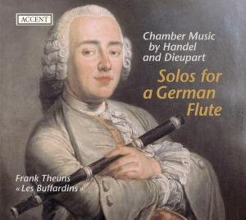 Handel / Dieupart / Theuns - Solos For A German Flute - Music CD