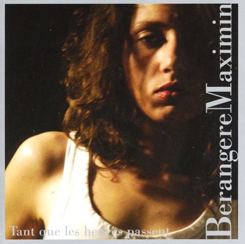 Maximina,berangere - Tant Que Les Heures Passent - Music CD