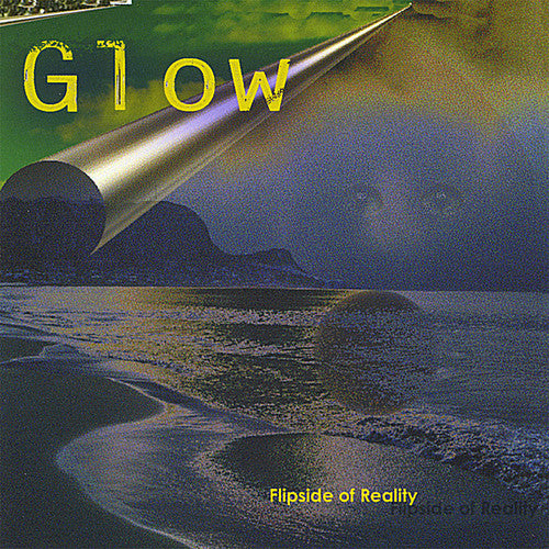 Glow - Flipside Of Reality - Music CD