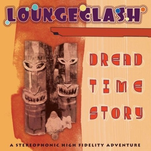 Loungeclash - Dread Time Story - Music CD