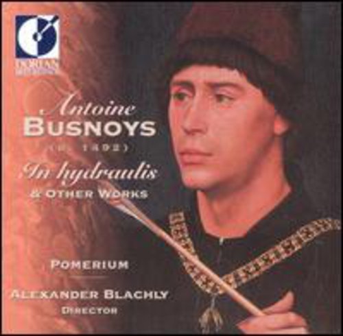 Busnoys / Pomerium / Blachly - In Hydraulis - Music CD