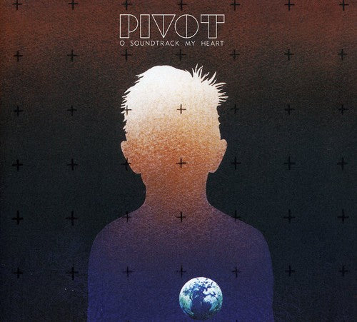 Pivot - O Soundtrack My Heart - Music CD