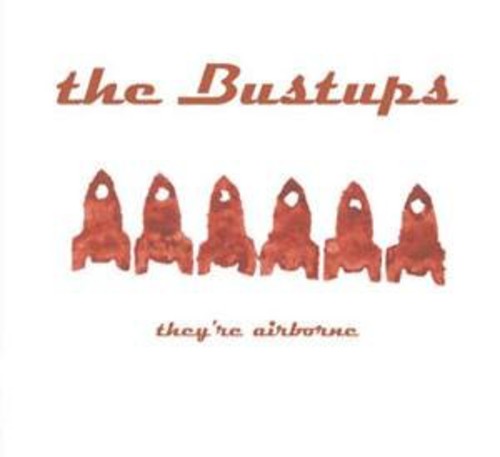 Bustups - They're Airborne