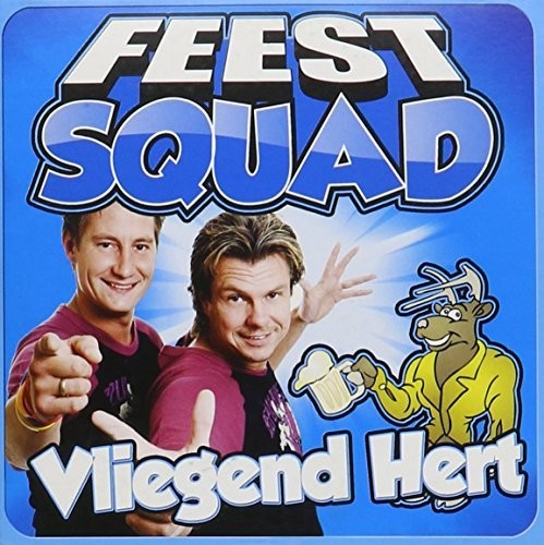 the album cover for Feest Squad - Vliegend Hert