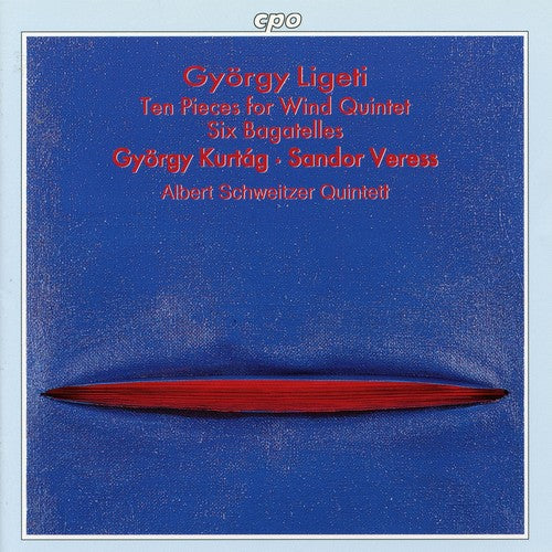 Ligeti / Kurtag - Wind Quintet - Music CD