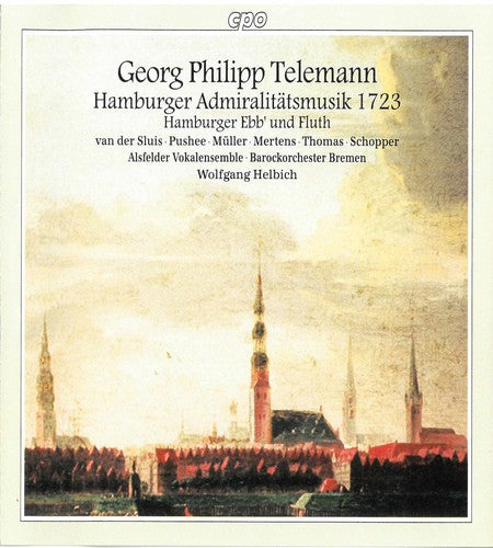 Telemann / Helbich / Bremen Baroque Orchestra - Hamburg Admiralty Music 1723 - Music CD