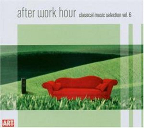 After Work Hour: Classical Music Selection 6 / Var - After Work Hour: Classical Music Selection 6 / Var - Music CD