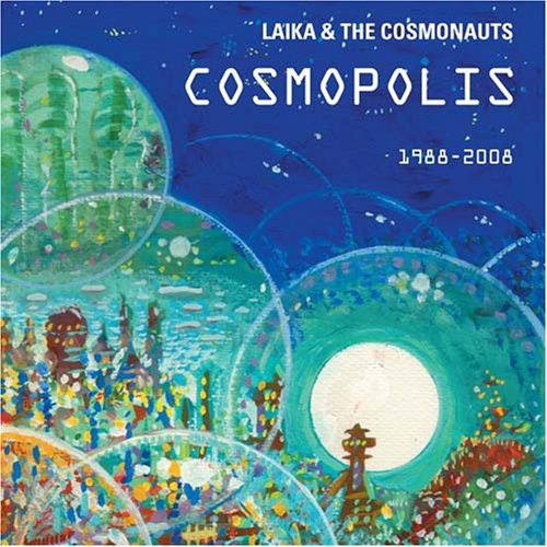 Laika & Cosmonauts - Cosmopolis - Music CD