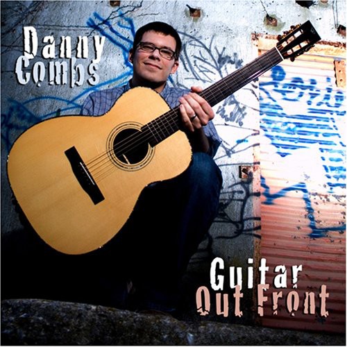 Combs,danny - Guitar Out Front - Music CD