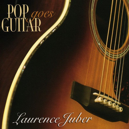 Juber,laurence - Pop Goes Guitar - Music CD