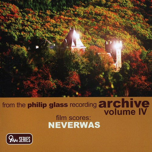Glass,philip - Film Scores Neverwas: Philip Glass Recordings 4 - Music CD