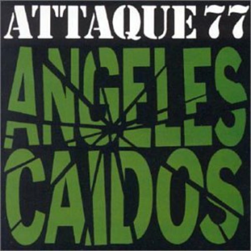 the album cover for Attaque 77 - Angeles Caidos