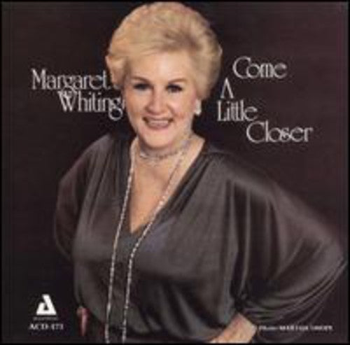 Whiting,margaret - Come A Little Closer - Music CD