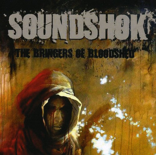 Soundshok - Bringers Of Bloodshed - Music CD