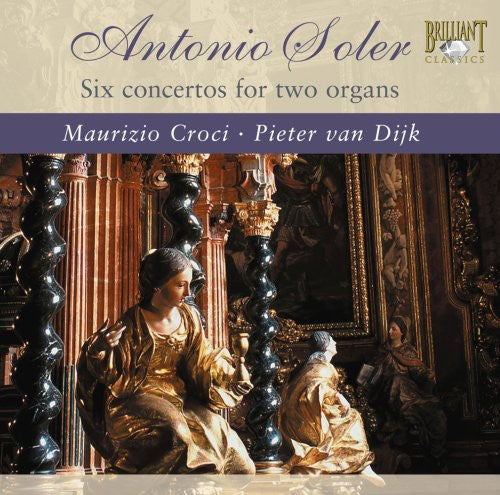 Soler / Van Dijik / Croci - Concertos For 2 Organs - Music CD