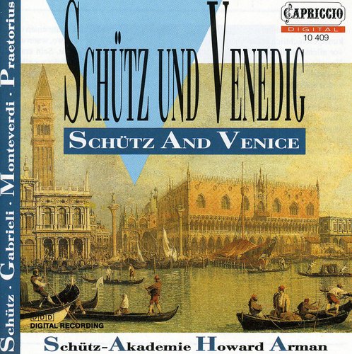 Schutz / Praetorius / Monteverdi / Arman - Schutz & Venice - Music CD