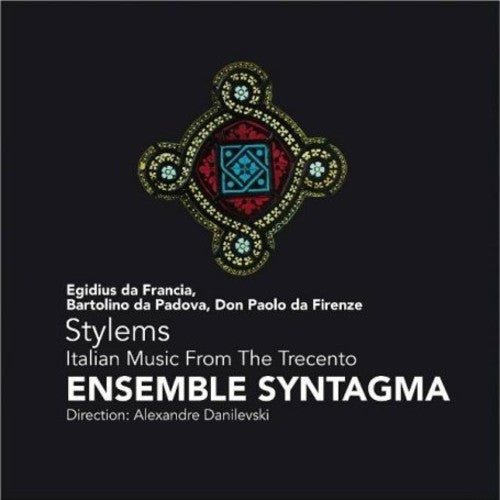 Ensemble Syntagma / Danilevski - Stylems: Italian Music From The Trecento - Music CD