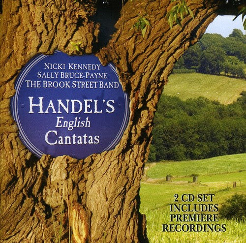 Handel / Kennedy / Bruce-payne / Brook Street Band - Handel's English Cantatas - Music CD
