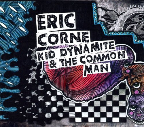 Corne,eric - Kid Dynamite & The Common Man - Music CD