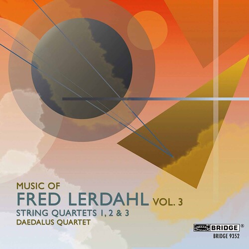 Lerdahl / Daedalus Quartet - Music Of Fred Lerdahl 3 - Music CD