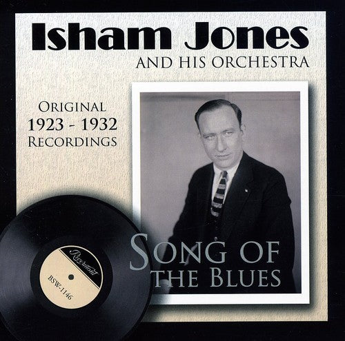 the album cover for Isham Jones & His Orchestra - Song of the Blues 1923-1932