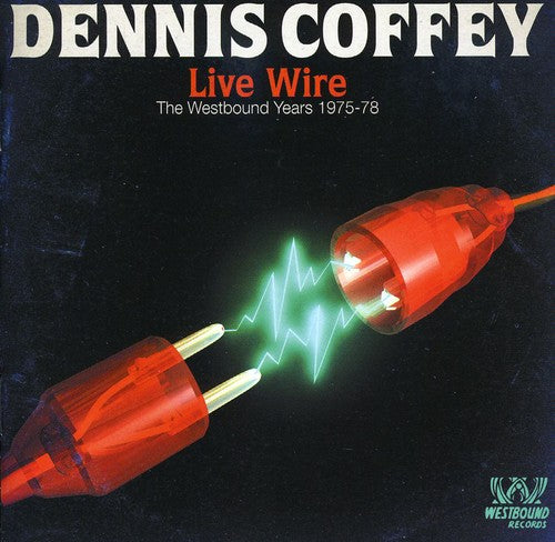 Coffey,dennis - Live Wire: Westbound Years 1975 - 1978 - Music CD